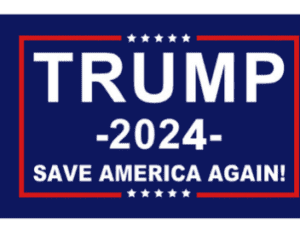 A blue and red sign with the words " trump 2 0 2 4 save america again ".