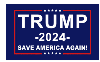 A blue and red sign with the words " trump 2 0 2 4 save america again ".